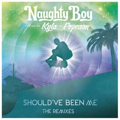 Naughty BoyShould've Been Me (Club Edit)