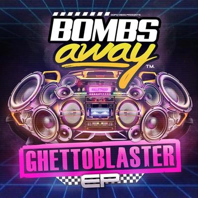 Bombs Awayghetto blaster (bounce VIP)