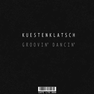 KuestenklatschGroovin Dancin (Original Mix)