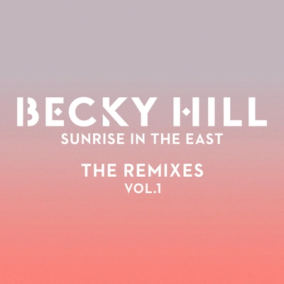 Becky HillSunrise In The East (Michael Calfan Remix)