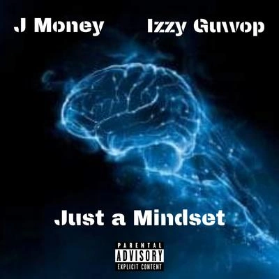 J MoneyJust a Mindset