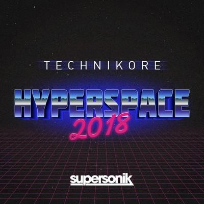 TechnikoreHyperspace 2018 (Original Mix)