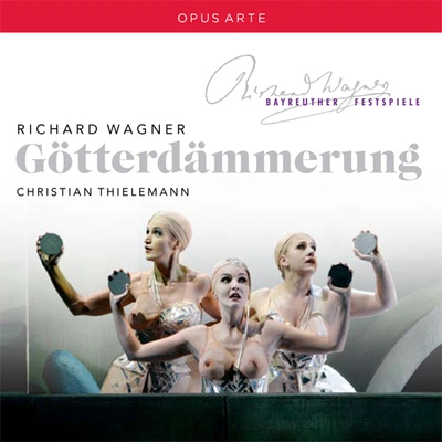 Christian ThielemannGötterdämmerung (Twilight of the Gods):Act III Scene 1: Ihr listigen Frauen, lasst das sein! (Siegfrieds, Woglinde, Wellgunde, Flosshilde)