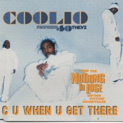 CoolioC U When U Get There (Coolio's Album Version)