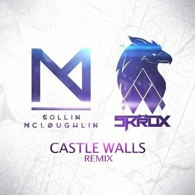 Collin McLoughlinCastle Walls (Skrux & Collin Mcloughlin Remix)