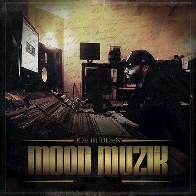 Joe BuddenMood Muzik Beginning