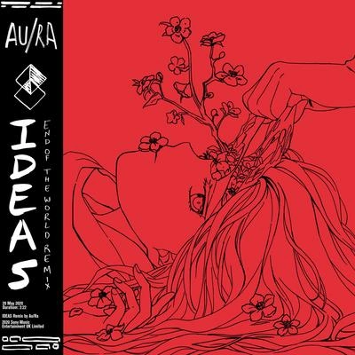 AURAIdeas (End of the World Remix)