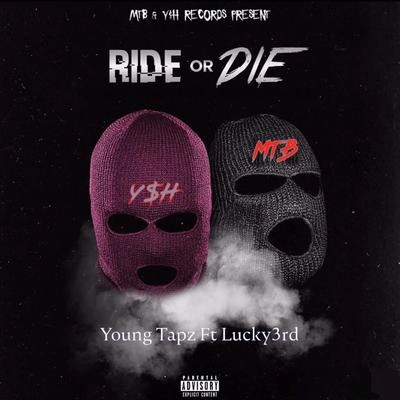 Young TapzRide or Die (feat. Lucky3rd)