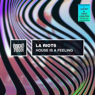 LA RiotsHouse Is A Feeling (Lucati Remix)