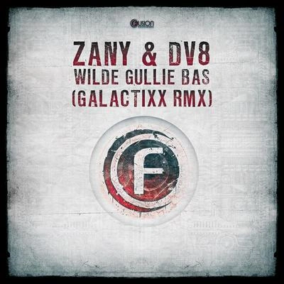 Dv8Wilde gullie bas ?! (Galactixx Remix Edit)