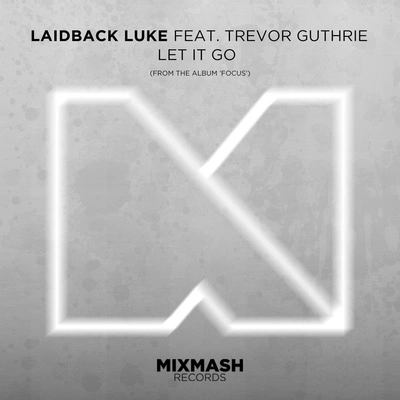 Trevor GuthrieLaidback LukeLet It Go (Radio Edit)