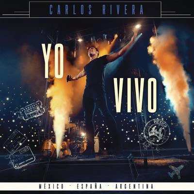 Carlos RiveraSólo Tú (En Vivo)["Yo Creo" Tour]