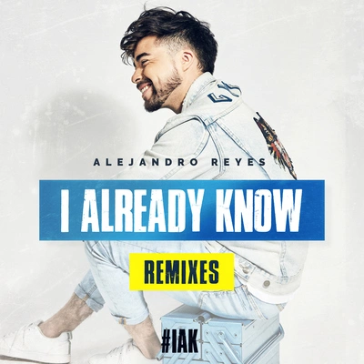 Alejandro ReyesI Already Know (Da Rave Remix)