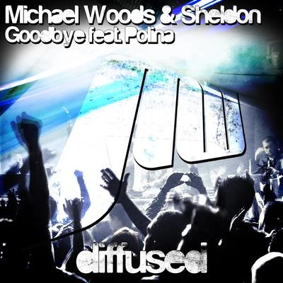 Michael WoodsGoodbye (Original Mix)