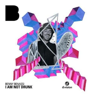 Benny BenassiI Am Not Drunk (Radio Edit)