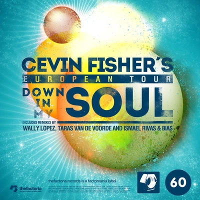 Cevin FisherDown in My Soul (Ismael Rivas & Bias Remix)