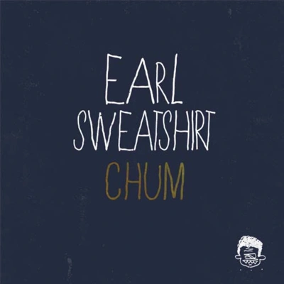 Earl SweatshirtChum (Explicit)