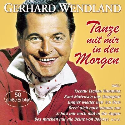 Gerhard WendlandIch bin bei Dir (Gestern abend ging ganz leis’ das Telefon)  (He’ll Have To Go)