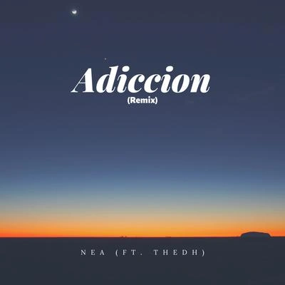 NeaAdiccion (feat. Thedh) [Remix]