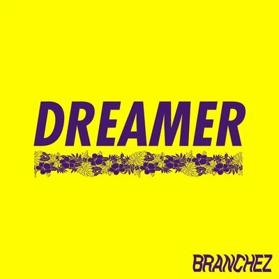 BranchezDreamer (feat. Santell)