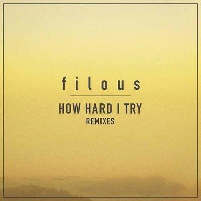 filousHow Hard I Try (MOUNT Remix)