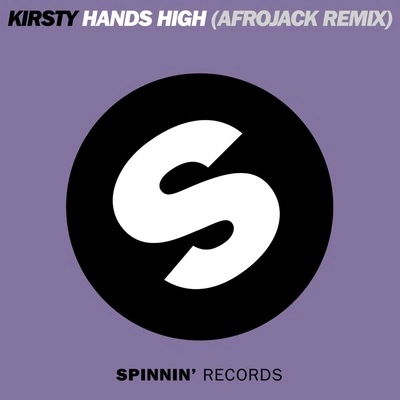 AfrojackkirstyHands High (Afrojack Remix)