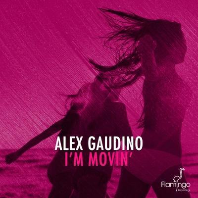 Alex GaudinoI'm Movin'