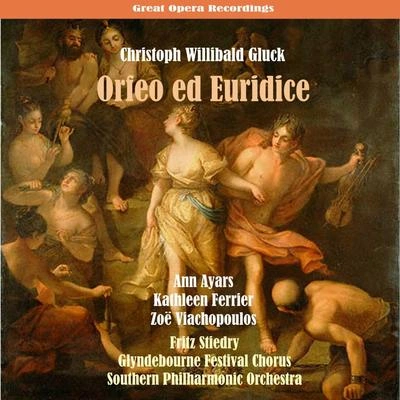 Kathleen FerrierChristoph Willibald GLUCKFritz StiedryGlyndebourne Festival ChorusAnn AyarsSouthern Philharmonic OrchestraAmore Zoe VlachopoulosOrfeo ed Euridice: Act I, "Che disse! ch'ascoltai!"