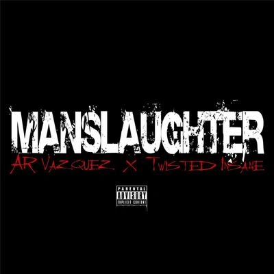 Twisted InsaneManslaughter (feat. Twisted Insane)