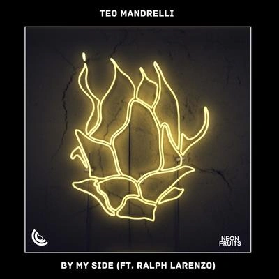 Teo MandrelliBy My Side (feat. Ralph Larenzo)