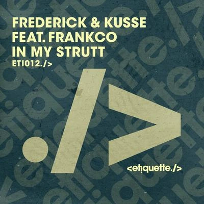 Frederick & KusseIn My Strutt (Extended Mix)