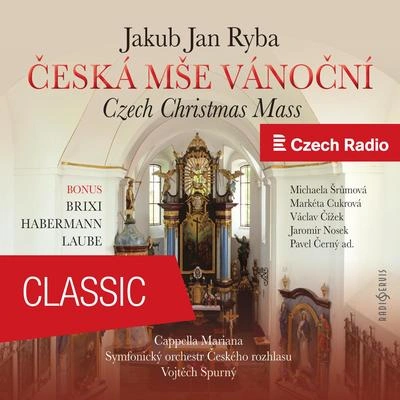 Prague Radio Symphony OrchestraJaromír NosekPavel ČernýMarkéta CukrováMichaela SrumovaVáclav ČížekCappella MarianaCzech Christmas Mass: IX. Chorus (with Joy , with cheerfulness , with glee & with our hearts contented…)