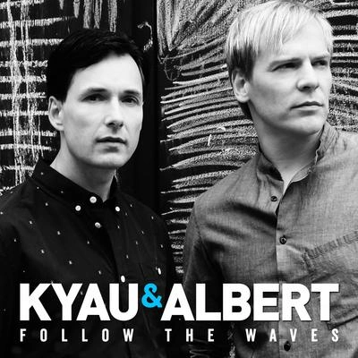 Kyau & Albertfollow the Waves (original radio edit)