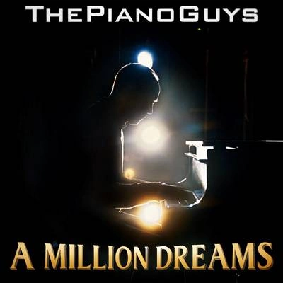 The Piano GuysA Million Dreams