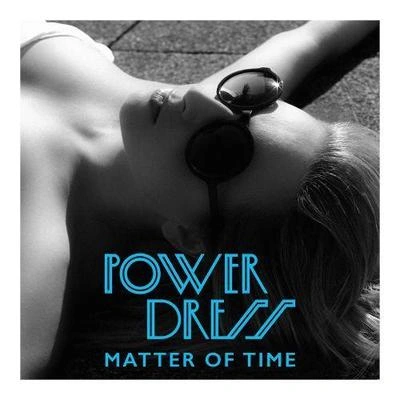 PowerDressmatter of time (nightshift instrumental)