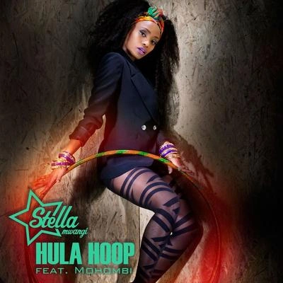 Stella MwangiMohombiHula Hoop (feat. Mohombi)