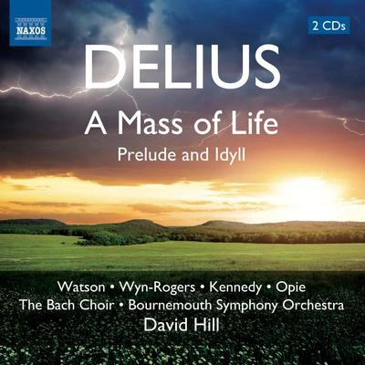 David HillA Mass of Life:Part I: Nacht ist es (Chorus, Baritone)