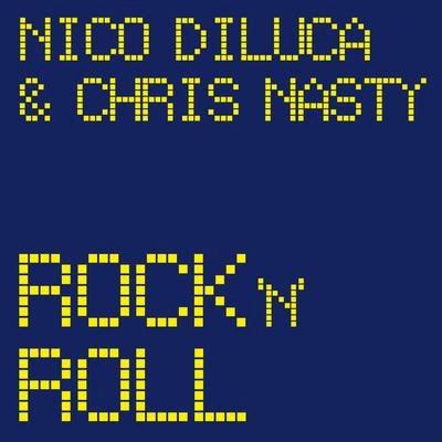 Nico Di LucaChris NastyRock'n'roll (Club Mix)