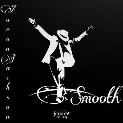 Aaron JacksonSmooth