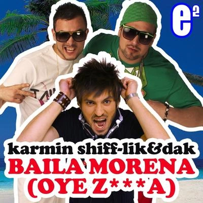 Karmin ShiffBaila Morena (Oye Z***a) (Igor Blaska & Max Robbers Remix)