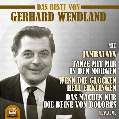 Gerhard WendlandDas machen nur die Beine von Dolores