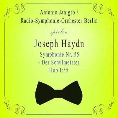 Radio-Symphonie-Orchester BerlinSymphonie Nr. 55 - Der Schulmeister E-Flat Major: Adagio, ma semplice