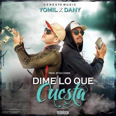 Yomil y El DanyDime Lo Que Cuesta