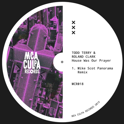 Roland ClarkHouse Was Our Prayer (Mike Scot Panorama Remix)