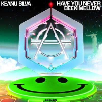 Keanu SilvaHave You Never Been Mellow