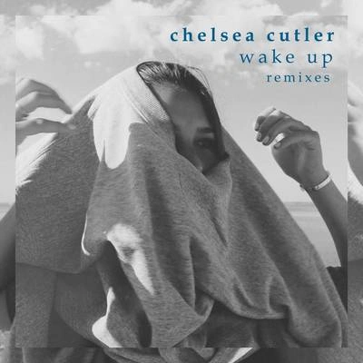 Chelsea CutlerWake Up (Sondr Remix)