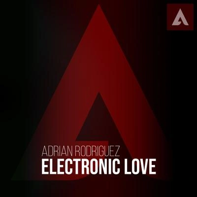 Adrian Rodriguezelectronic love