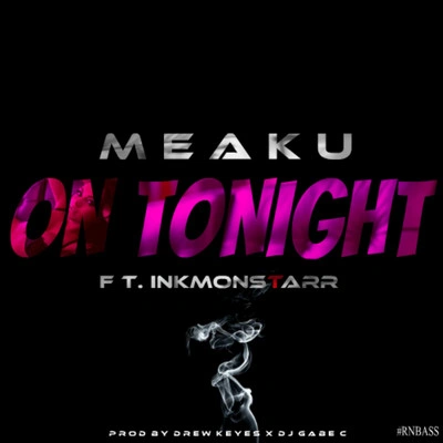 Meakuon tonight (feat. ink Mon Starr)