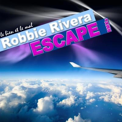 Robbie RiveraEscape (SL Curtiz Instrumental Mix)