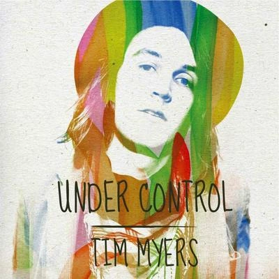 Tim MyersUnder Control